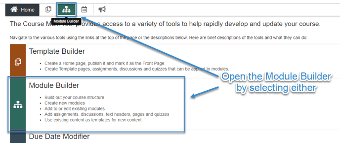 Open the Module Builder by selecing either the Module Builder tab or the Module Builder from Multi-Tool Home.